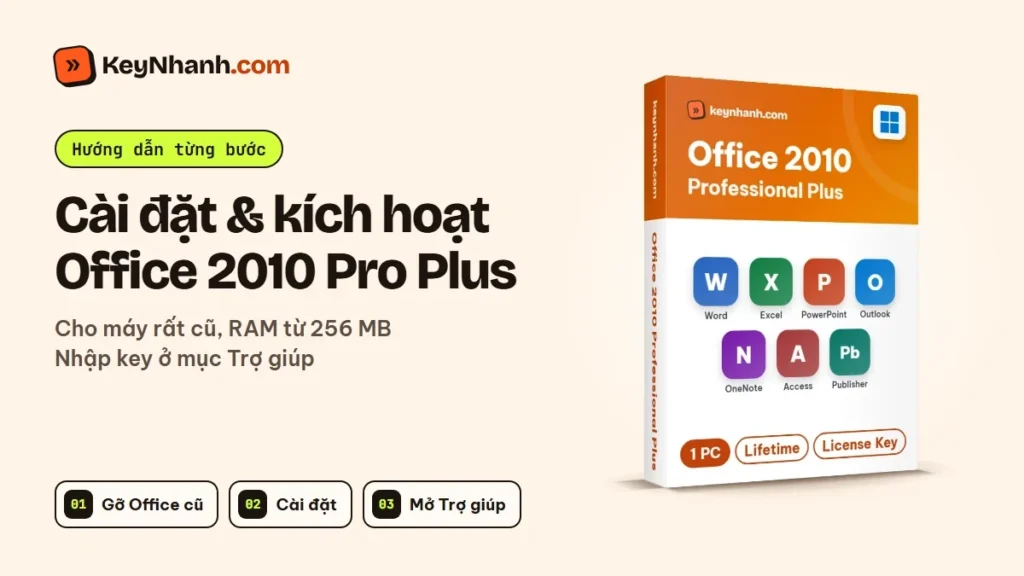 Cài đặt và kích hoạt Office 2010 Pro Plus trên máy tính đời cũ