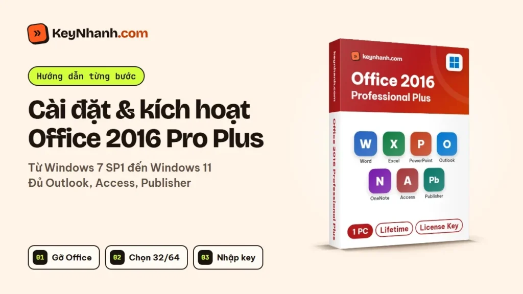 Cài đặt và kích hoạt Office 2016 Pro Plus trên Windows 7 đến Windows 11