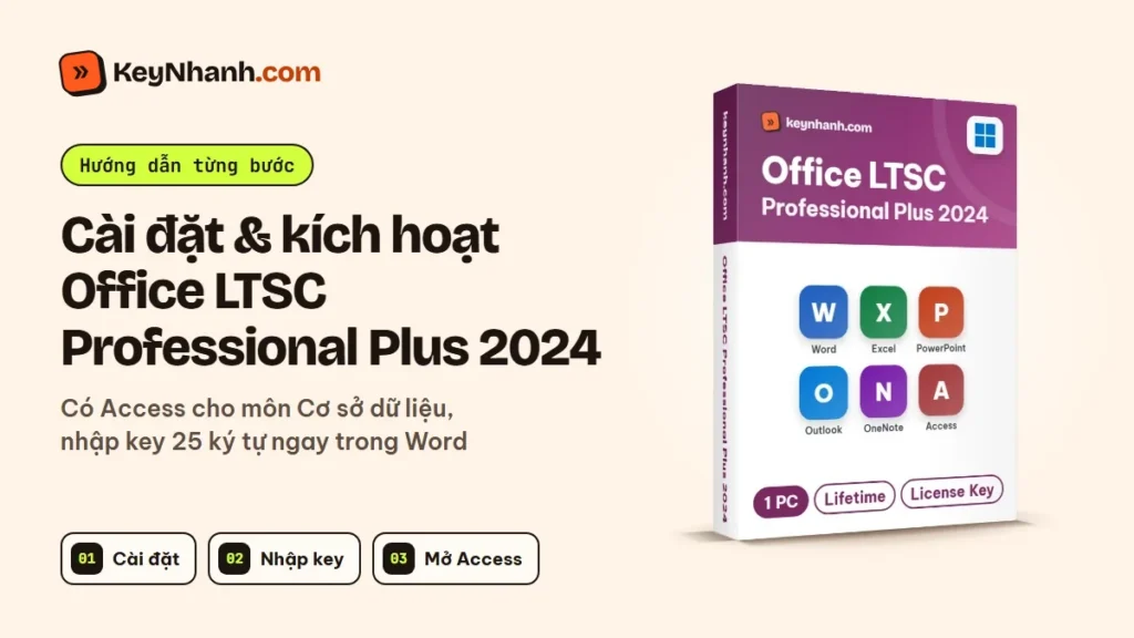 Cài đặt và kích hoạt Office LTSC Professional Plus 2024 có Access