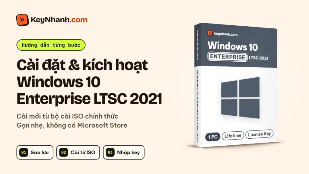 Cài đặt và kích hoạt Windows 10 Enterprise LTSC 2021 từ bộ cài ISO