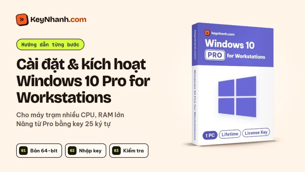 Cài đặt và kích hoạt Windows 10 Pro for Workstations cho máy trạm