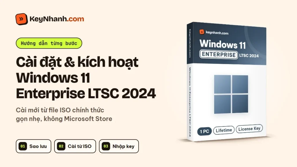 Cài đặt và kích hoạt Windows 11 Enterprise LTSC 2024 từ file ISO