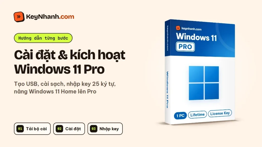 Cài đặt và kích hoạt Windows 11 Pro bằng key bản quyền